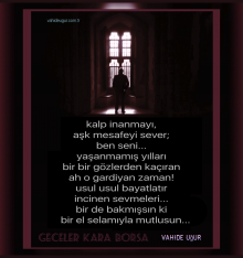 kalp inanmay� , a�k mesafeyi sever...vahide u�ur